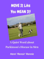 Move It Like You Mean It: A Quiet Word about Parkinson's Disease in men
