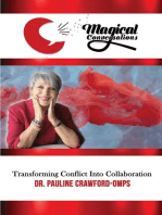 Magical Conversations: Discover the Magic That Transforms Conflict Into Collaboration