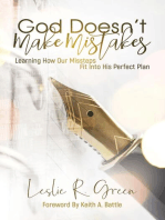 God Doesn't Make Mistakes: Learning How Our Missteps Fit Into His Perfect Plan