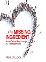 The Missing Ingredient: Home Cooked Relationships in a Fast Food World