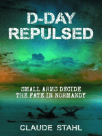 D-Day Repulsed: Small Arms Decide The Fate In Normandy 1944