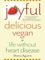 Joyful, Delicious, Vegan: Life Without Heart Disease