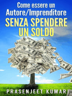 Come Essere Un Autore/Imprenditore Senza Spendere Un Soldo: Auto-Pubblicare Senza Spendere Un Soldo