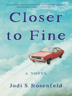 Closer to Fine: A Novel