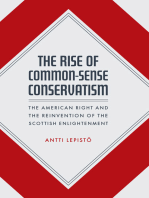 The Rise of Common-Sense Conservatism: The American Right and the Reinvention of the Scottish Enlightenment