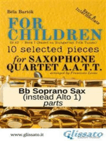 Bb Soprano Saxophone (instead Alto 1) part of "For Children" by Bartók for Sax Quartet