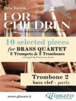 Trombone 2 bass clef part of "For Children" by Bartók - Brass Quartet