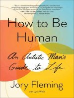 How to Be Human: An Autistic Man's Guide to Life