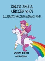 Knock Knock, Unicorn Who?: Illustrated Unicorn and Mermaid Jokes