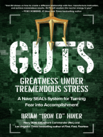 GUTS: Greatness Under Tremendous Stress: A Navy SEAL’s System for Turning Fear into Accomplishment