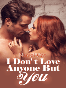 Read I Don T Love Anyone But You Book 1 Online By Novel Cat Books