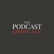 The Podcast Show ALV