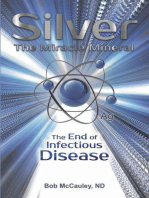 Silver The Miracle Mineral- The End of Infectious Disease
