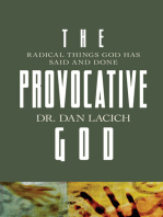 The Provocative God: Radical Things God has Said and Done