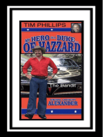 MY HERO IS A DUKE...OF HAZZARD TIM PHILLIPS EDITION: The Bandit