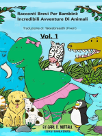 Racconti Brevi per Bambini: Incredibili Avventure Di Animali - Vol.1