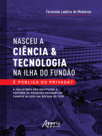 Nasceu a Ciência & Tecnologia na Ilha do Fundão: É Pública ou Privada? A Trajetória dos Institutos e Centros de Pesquisa Sediados no Campus da UFRJ na Década de 1970