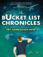 The Bucket List Chronicles: One Man's Yearlong Attempt to Try Something New