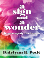 A Sign and a Wonder: From Tragedy to Triumph