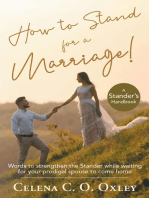 How to stand for a Marriage: Words to strengthen the Stander while waiting for your prodigal spouse to come home