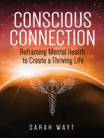 Conscious Connection: Reframing Mental Health to Create a Thriving Life