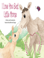 I Love You Best Little Moose: A fictional children's book comparing a parent's limitless love to the beauty and majesty of Alaska