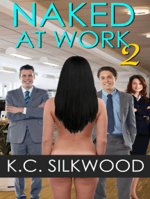 Naked at Work 2 by K.C. Silkwood (Ebook) - Read free for 30 days