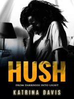 Hush: From Darkness Into Light
