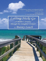 Letting Nicki Go: A Mother's Journey through Her Daughter's Cancer
