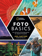 National Geographic: Foto-Basics - Der ultimative Einsteigerguide für digitale Fotografie.: Fotografieren lernen von einem der besten Fotografen der Welt. Alle Grundlagen, Tipps und Tricks.