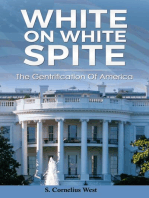 White on White Spite, The Gentrification of America