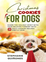 Christmas Cookies for Dogs: Share the Holiday Spirit with Your Beloved Furbaby with 20 Tasty Cookies Recipes They’ll Love