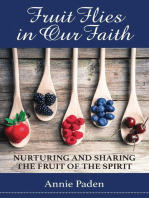 Fruit Flies in Our Faith