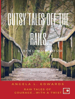 Gutsy Tales Off the Rails: Living Out Loud