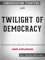 Twilight of Democracy: The Seductive Lure of Authoritarianism by Anne Applebaum: Conversation Starters