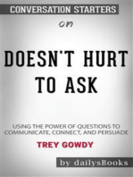 Doesn't Hurt to Ask: Using the Power of Questions to Communicate, Connect, and Persuade by Trey Gowdy : Conversation Starters