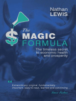 The Magic Formula: The Timeless Secret To Economic Health and Prosperity