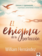 El enigma de la perfección / The Enigma of Perfection: Libérese del agotamiento espiritual, emocional y físico