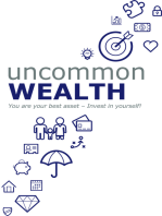 Uncommon Wealth: You are your best asset - Invest in yourself!