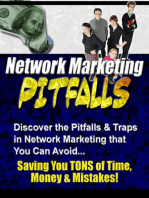 Network Marketing Pitfalls - “Discover the Pitfalls & Traps in Network Marketing that You Can Avoid, Saving You TONS of Time, Money & Mistakes!”