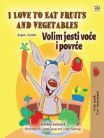 I Love to Eat Fruits and Vegetables Volim jesti voće i povrće: English Croatian Bilingual Collection