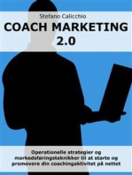 Coach marketing 2.0: Operationelle strategier og markedsføringsteknikker til at starte og promovere din coachingaktivitet på nettet