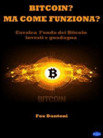 Bitcoin? Ma come funziona?: Cavalca l’onda dei Bitcoin, Investi e Guadagna