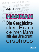 Hannah - Die Geschichte der Frau, die ihren Mann mit der Armbrust erschoss