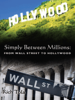 Simply Between Millions: From Wall Street to Hollywood