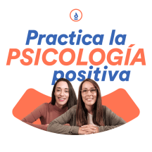 Practica La Psicología Positiva