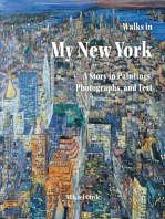 Walks in My New York: A Story in Paintings, Photographs, and Text