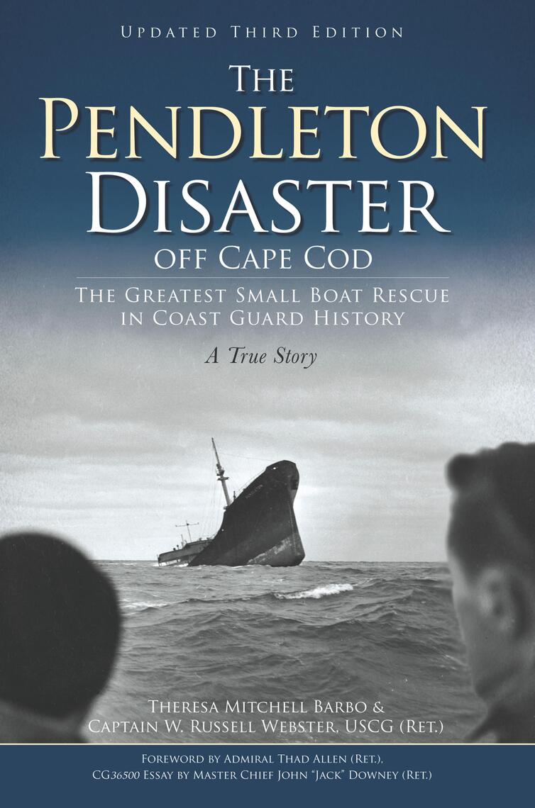 The Pendleton Disaster Off Cape Cod by Theresa Mitchell Barbo, W ...