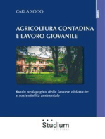 Agricoltura contadina e lavoro giovanile: Ruolo pedagogico delle fattorie didattiche e sostenibilità ambientale