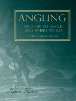 Angling or, How to Angle, and Where to go - With Illustrations